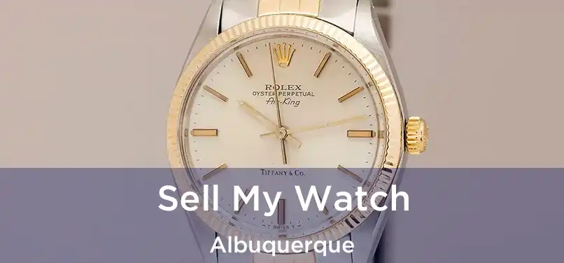  Sell My Watch Albuquerque