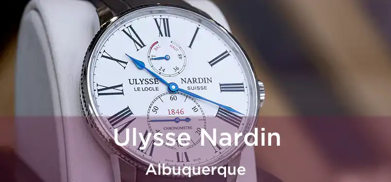 Ulysse Nardin Albuquerque