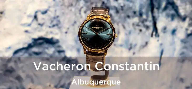 Vacheron Constantin Albuquerque